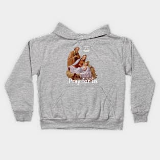 Holy family pray for Us Kids Hoodie